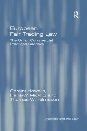 Бумажная книга «European Fair Trading Law: The Unfair Commercial Practices Directive», авторов Джерейнт Хоуэллс, Ханс-В. Миклиц, Томас Вильгельмссон - фото №1