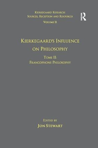 Бумажная книга «Volume 11, Tome II: Kierkegaard's Influence on Philosophy: Francophone Philosophy» - фото №1