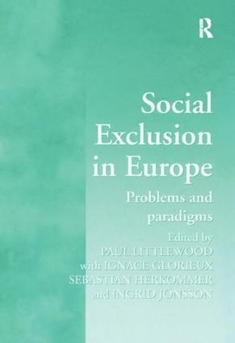 Бумажная книга «Social Exclusion in Europe: Problems and Paradigms», авторов Игнас Глорье, Ингрид Йонссон, Пол Литтлвуд - фото №1