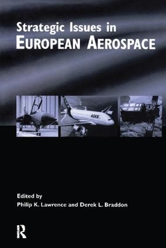Бумажная книга «Strategic Issues in European Aerospace», авторов Дерек Брэддон, Филип Лоуренс - фото №1
