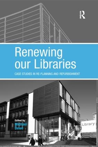 Паперова книга «Renewing our Libraries: Case Studies in Re-planning and Refurbishment» - фото №1
