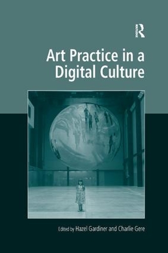 Паперова книга «Art Practice in a Digital Culture» - фото №1
