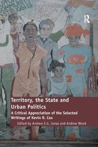 Бумажная книга «Territory, the State and Urban Politics: A Critical Appreciation of the Selected Writings of Kevin R. Cox», автор Эндрю Вуд - фото №1