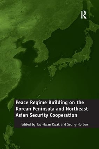 Бумажная книга «Peace Regime Building on the Korean Peninsula and Northeast Asian Security Cooperation», автор Сын Хо Чжу - фото №1