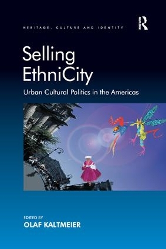 Бумажная книга «Selling EthniCity: Urban Cultural Politics in the Americas» - фото №1