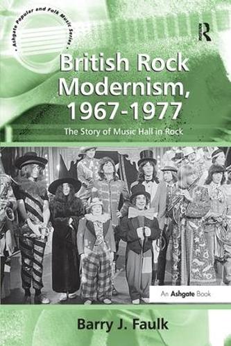 Паперова книга «British Rock Modernism, 1967-1977: The Story of Music Hall in Rock», автор Баррі Дж. Фолк - фото №1