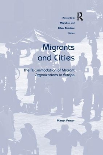 Бумажная книга «Migrants and Cities: The Accommodation of Migrant Organizations in Europe», автор Маргит Фаузер - фото №1