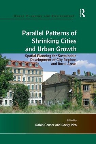 Бумажная книга «Parallel Patterns of Shrinking Cities and Urban Growth: Spatial Planning for Sustainable Development of City Regions and Rural Areas», автор Рокки Пиро - фото №1