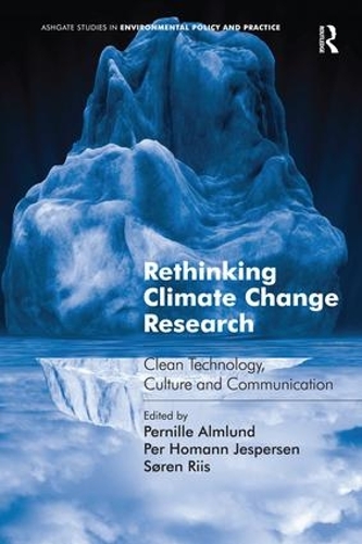 Бумажная книга «Rethinking Climate Change Research: Clean Technology, Culture and Communication», автор Пернилле Альмлунд - фото №1