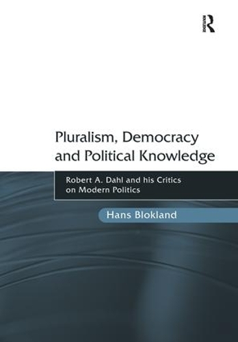 Паперова книга «Pluralism, Democracy and Political Knowledge: Robert A. Dahl and his Critics on Modern Politics», автор Ганс Блокланд - фото №1