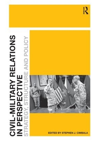 Паперова книга «Civil-Military Relations in Perspective: Strategy, Structure and Policy» - фото №1