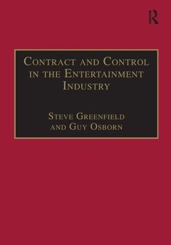 Бумажная книга «Contract and Control in the Entertainment Industry: Dancing on the Edge of Heaven», авторов Гай Осборн, Стив Гринфилд - фото №1