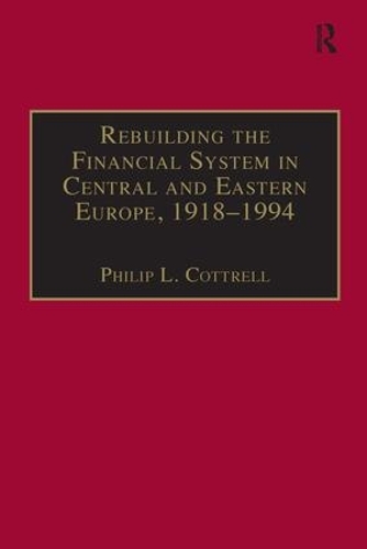 Бумажная книга «Rebuilding the Financial System in Central and Eastern Europe, 1918–1994» - фото №1