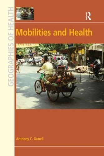 Бумажная книга «Mobilities and Health», автор Энтони К. Гатрелл - фото №1