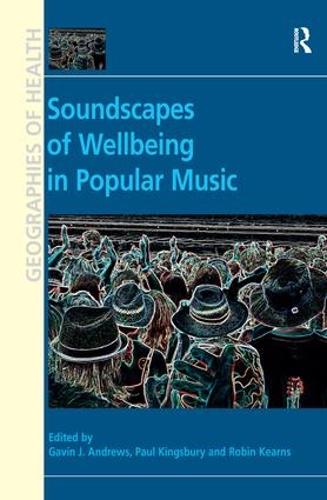 Бумажная книга «Soundscapes of Wellbeing in Popular Music» - фото №1