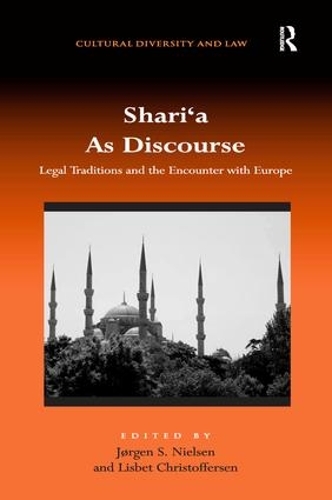 Бумажная книга «Shari‘a As Discourse: Legal Traditions and the Encounter with Europe» - фото №1