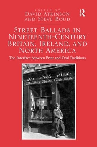 Бумажная книга «Street Ballads in Nineteenth-Century Britain, Ireland, and North America: The Interface between Print and Oral Traditions», автор Дэвид Аткинсон - фото №1
