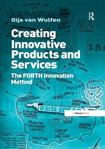 Паперова книга «Creating Innovative Products and Services: The FORTH Innovation Method», автор Гийс ван Вульфен - фото №1
