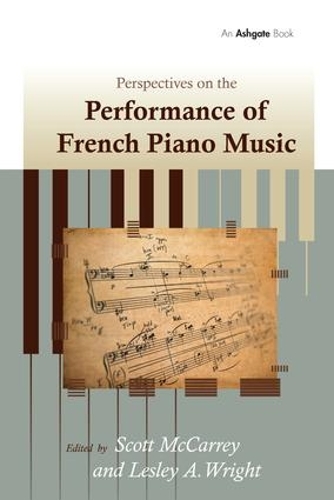 Бумажная книга «Perspectives on the Performance of French Piano Music», автор Лесли А. Райт - фото №1