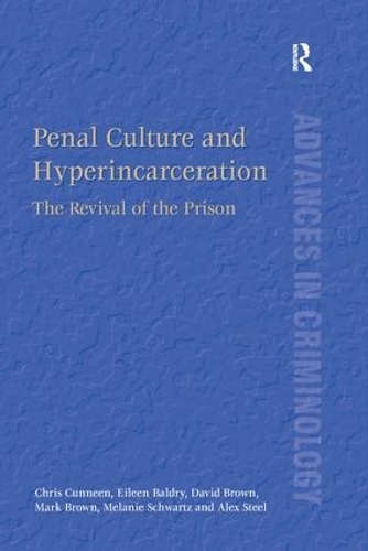 Бумажная книга «Penal Culture and Hyperincarceration: The Revival of the Prison», авторов Алекс Стил, Крис Каннин, Дэвид Браун, Эйлин Болдри, Марк Браун, Мелани Шварц - фото №1