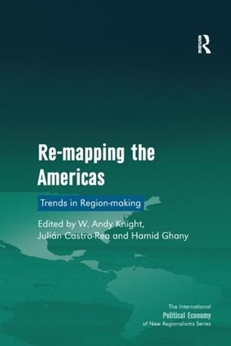 [object Object] «Re-mapping the Americas: Trends in Region-making», авторов Хулиан Кастро-Реа, В. Энди Найт - фото №1