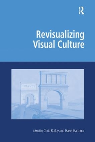 [object Object] «Revisualizing Visual Culture», автор Хейзел Гардинер - фото №1