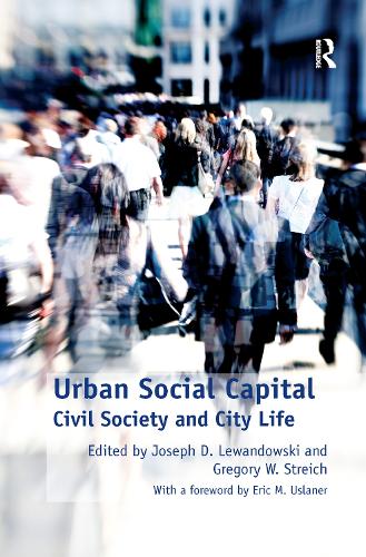 Бумажная книга «Urban Social Capital: Civil Society and City Life», автор Грегори В. Стрейч - фото №1