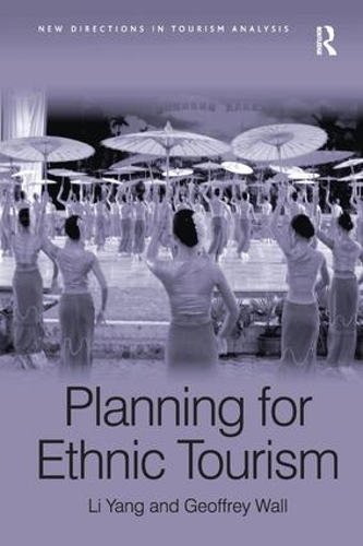 Паперова книга «Planning for Ethnic Tourism», авторів Джеффрі Уолл, Лі Ян - фото №1