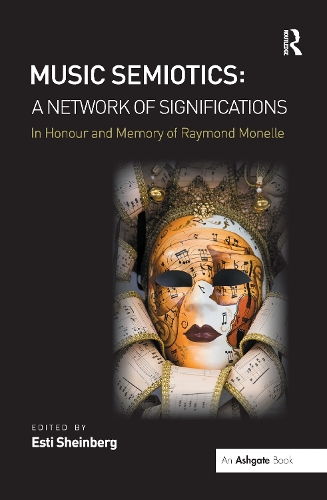 Паперова книга «Music Semiotics: A Network of Significations: In Honour and Memory of Raymond Monelle» - фото №1