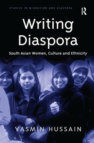 Паперова книга «Writing Diaspora: South Asian Women, Culture and Ethnicity», автор Ясмін Хусейн - фото №1