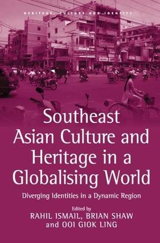 Бумажная книга «Southeast Asian Culture and Heritage in a Globalising World: Diverging Identities in a Dynamic Region», автор Рахиль Исмаил - фото №1