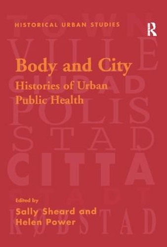 Бумажная книга «Body and City: Histories of Urban Public Health», авторов Хелен Пауэр, Салли Ширд - фото №1