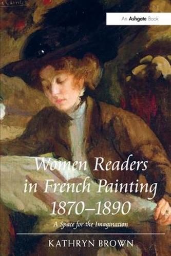 Бумажная книга «Women Readers in French 1870–1890: A Space for the Imagination», автор Кэтрин Браун - фото №1