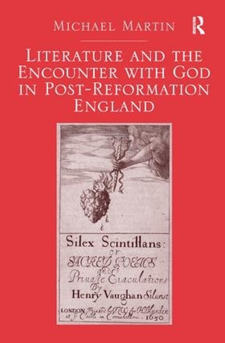 Паперова книга «Literature and the Encounter with God in Post-Reformation England», автор Майкл Мартін - фото №1