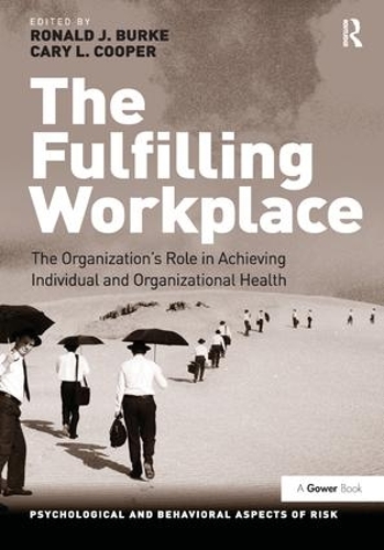 Бумажная книга «The Fulfilling Workplace: The Organization's Role in Achieving Individual and Organizational Health», автор Рональд Дж. Берк - фото №1