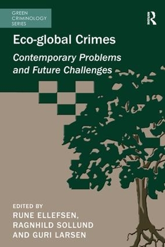 Паперова книга «Eco-global Crimes: Contemporary Problems and Future Challenges», автор Рагнхільд Соллунд - фото №1