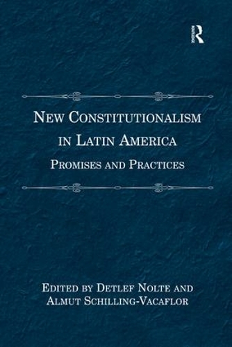Бумажная книга «New Constitutionalism in Latin America: Promises and Practices», автор Альмут Шиллинг-Вакафлор - фото №1