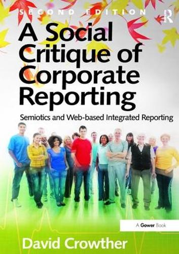 Бумажная книга «A Social Critique of Corporate Reporting: Semiotics and Web-based Integrated Reporting», автор Дэвид Кроутер - фото №1