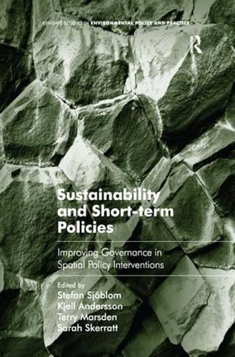 Бумажная книга «Sustainability and Short-term Policies: Improving Governance in Spatial Policy Interventions», авторов Кьелл Андерссон, Сара Скерратт, Стефан Сьёблом - фото №1