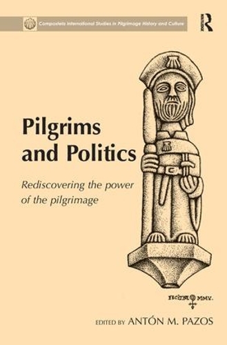 Бумажная книга «Pilgrims and Politics: Rediscovering the Power of the Pilgrimage» - фото №1