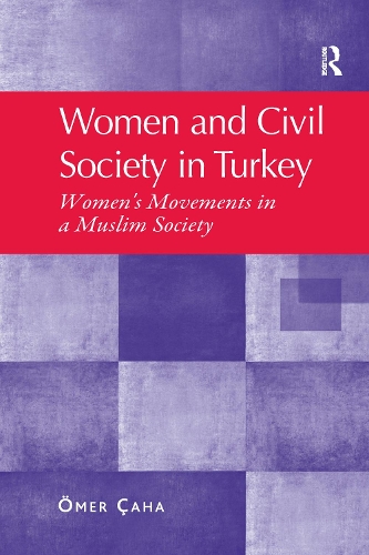 Паперова книга «Women and Civil Society in Turkey: Women's Movements in a Muslim Society», автор Омер Чаха - фото №1