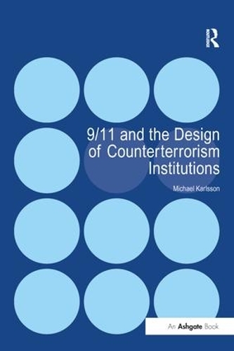 Бумажная книга «9/11 and the Design of Counterterrorism Institutions», автор Майкл Карлссон - фото №1