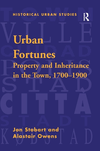 Бумажная книга «Urban Fortunes: Property and Inheritance in the Town, 1700–1900», автор Аластер Оуэнс - фото №1