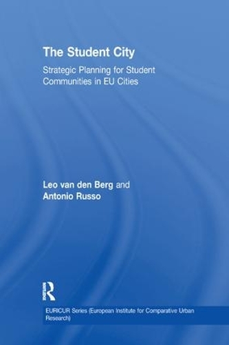 Паперова книга «The Student City: Strategic Planning for Student Communities in EU Cities», авторів Антоніо Руссо, Лео ван ден Берг - фото №1