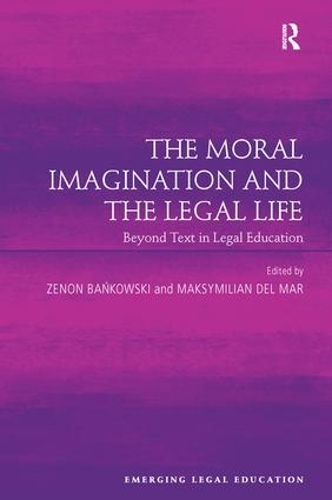 Бумажная книга «The Moral Imagination and the Legal Life: Beyond Text in Legal Education» - фото №1