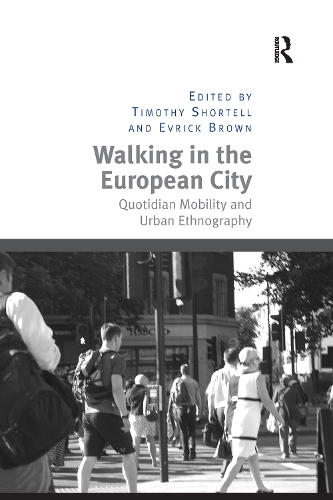 Бумажная книга «Walking in the European City: Quotidian Mobility and Urban Ethnography», авторов Эврик Браун, Тимоти Шортелл - фото №1