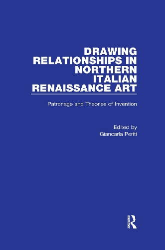 Паперова книга «Drawing Relationships in Northern Italian Renaissance Art: Patronage and Theories of Invention», автор Чарльз Демпсі - фото №1