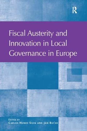 Бумажная книга «Fiscal Austerity and Innovation in Local Governance in Europe», автор Карлос Нуньес Сильва - фото №1