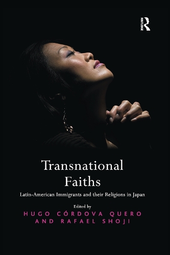 Бумажная книга «Transnational Faiths: Latin-American Immigrants and their Religions in Japan», авторов Уго Кордова Кьеро, Рафаэль Шоджи - фото №1