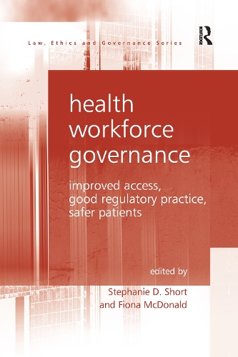 Бумажная книга «Health Workforce Governance: Improved Access, Good Regulatory Practice, Safer Patients», автор Стефани Д. Шорт - фото №1